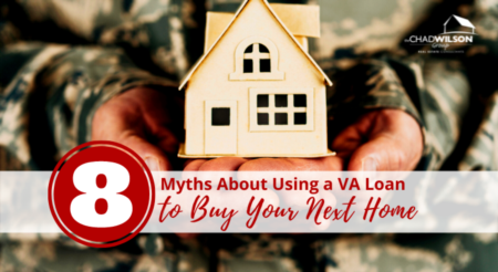 8 Myths About Using a VA Loan to Buy Your Next Home