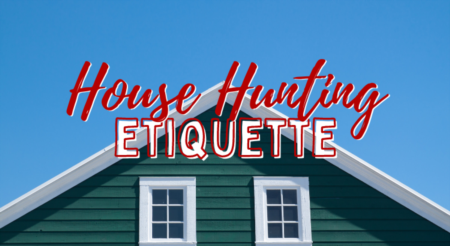 House-Hunting Etiquette