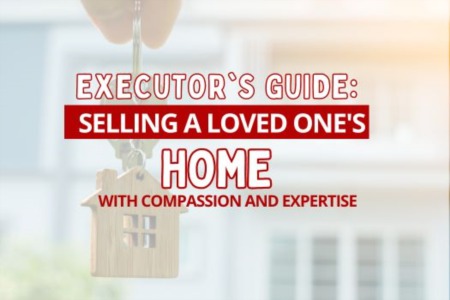 Executor's Guide: Selling a Loved One's Home with Compassion and Expertise