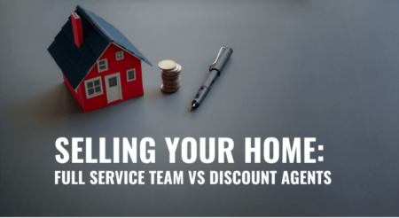 Selling Your Home: Full Service Team vs Discount Agents