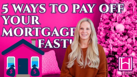 5 Ways to Pay Off Your Mortgage FAST!