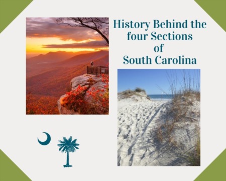 History Behind the Four Sections of South Carolina