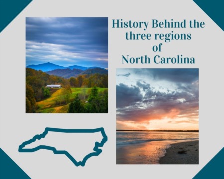 History Behind the Three Regions of North Carolina 