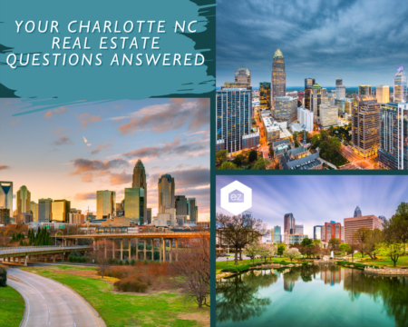 Your Charlotte NC Real Estate Questions Answered 
