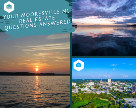 Your Mooresville NC Real Estate Questions Answered