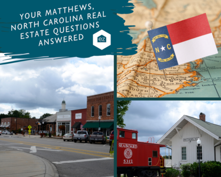 Your Matthews, NC Real Estate Questions Answered 