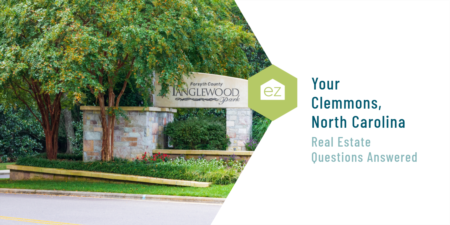 Your Clemmons, NC Real Estate Questions Answered