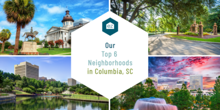 Our Top 6 Neighborhoods in Columbia, South Carolina