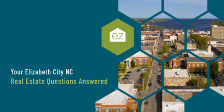 Your Elizabeth City, NC Real Estate Questions Answered 