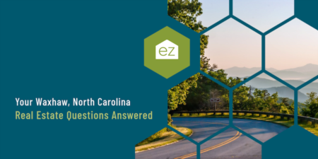 Your Waxhaw NC Real Estate Questions Answered 