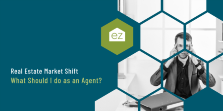 Real Estate Market Shift - What Should I do as an Agent?
