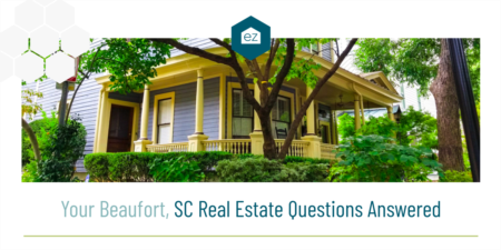 Your Beaufort, SC Real Estate Questions Answered 