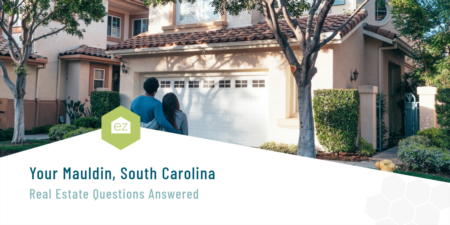 Your Mauldin, SC Real Estate Questions Answered