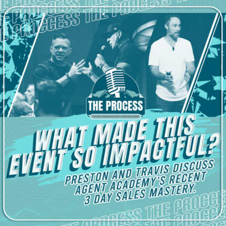 What Made This Event So Impactful? Preston & Travis discuss Agent Academy's 3 Day Sales Mastery