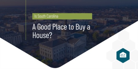Is South Carolina A Good Place to Buy a House?