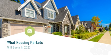 What Housing Markets Will Boom In 2023