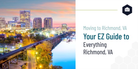 Moving to Richmond, VA – Your EZ Guide to Everything Richmond, VA