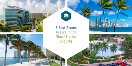 8 Best Places to Live in the Miami FL Suburbs