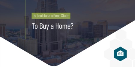 Is Louisiana a Good State To Buy a Home?
