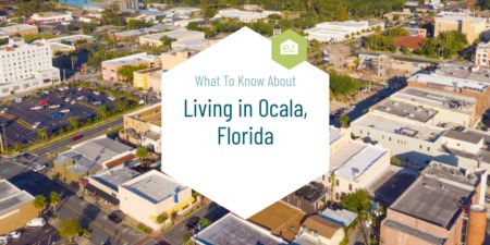 What To Know About Living in Ocala, FL