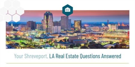 Your Shreveport, LA Real Estate Questions Answered