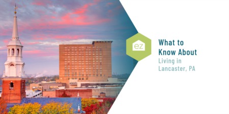 What to Know About Living in Lancaster, PA
