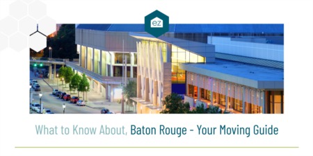 What to Know About Baton Rouge - Your Moving Guide