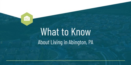 What to Know About Living in Abington, PA