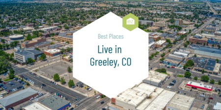 Best Places to Live in Greeley, CO
