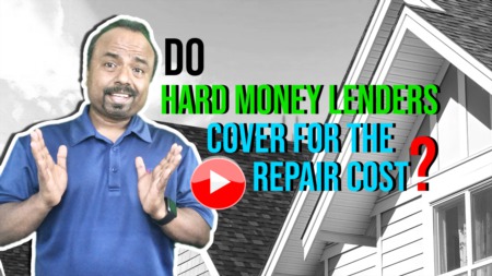 Do Hard Money lenders cover for the repair cost?