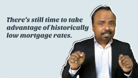 There's Still Time To Take Advantage of Historically Low Mortgage Rates