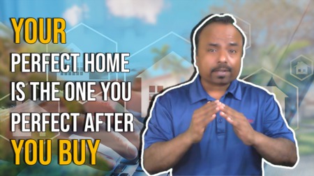 Your Perfect Home Is the One You Perfect After You Buy.