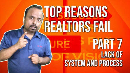 Top Reasons Realtors FAIL - LACK OF SYSTEM AND PROCESS