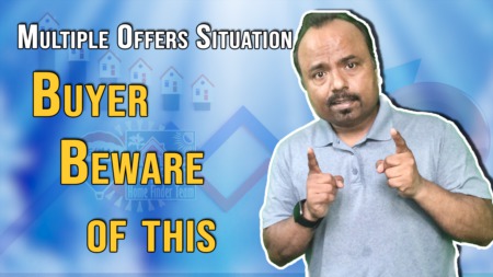 Multiple Offers Situation - Buyers Beware of This