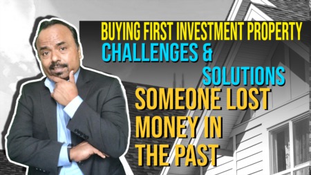 Buying first investment property Challenges - Someone lost money in the past
