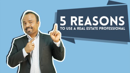 5 Reasons to Use a Real Estate Professional