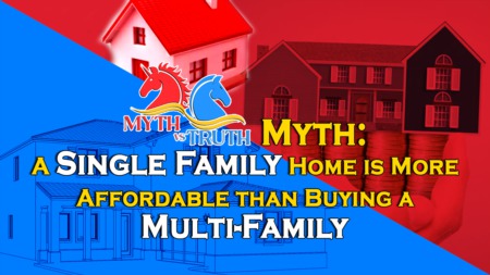 Myth: A Single Family Home is more affordable than a Multifamily Dwelling.
