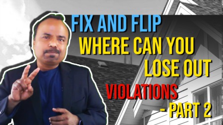 Fix & Flip - Where can you lose out? Part - 2