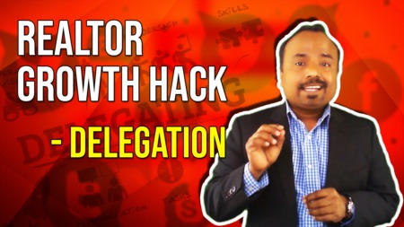 Realtor Growth Hack - Delegation