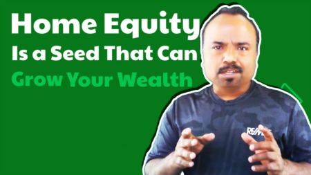 Home Equity Is a Seed That Can Grow Your Wealth
