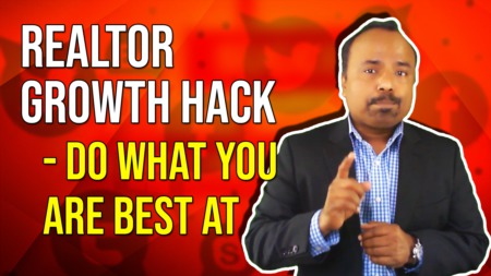 Realtor Growth Hack - Do what you Best at