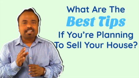 What Are the Best Tips if You're Planning To Sell Your House?