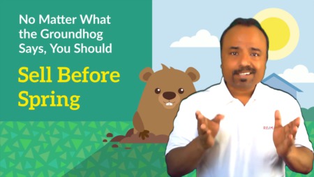 No Matter What the Groundhog Says, You Should Sell Before the Spring