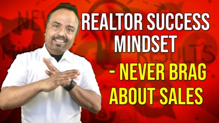 Realtor Success Mindset - Never Brag about Sales