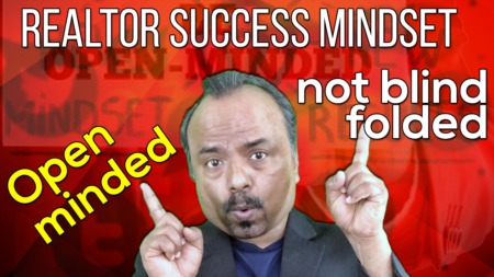 Realtor Success Mindset - Be Open-Minded not Blind-Folded