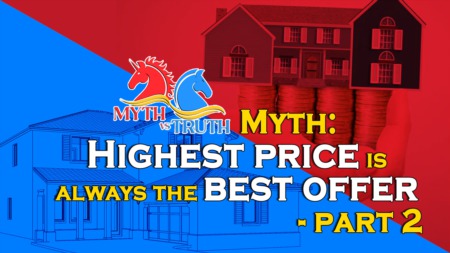 Myth: The Highest Price is always the Best Offer!!! PART 2
