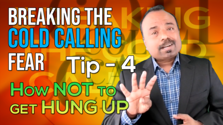 Breaking the COLD CALLING Fear - Tip4 - How NOT to get HUNG UP.