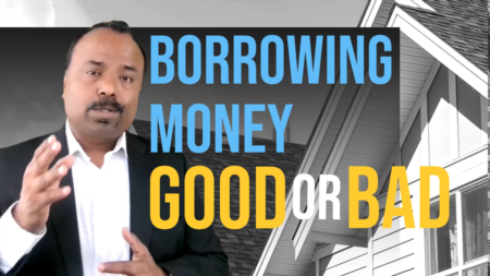 Borrowing Money is good or bad?
