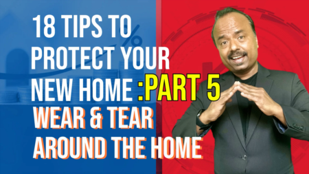 18 Tips to protect your new home - Part 5: Wear and Tear around the Home.