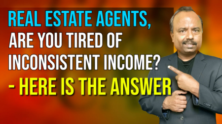 Are you a hardworking real estate agent and having inconsistent income?